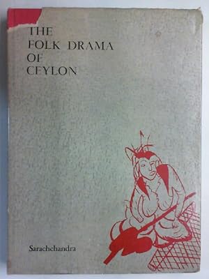 Image du vendeur pour The folk drama of Ceylon. mis en vente par Antiquariat Maiwald