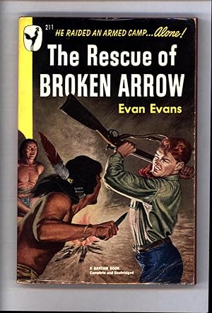 The Rescue of Broken Arrow / He Raided an Armed Camp . . . Alone! / Complete and Unabridged
