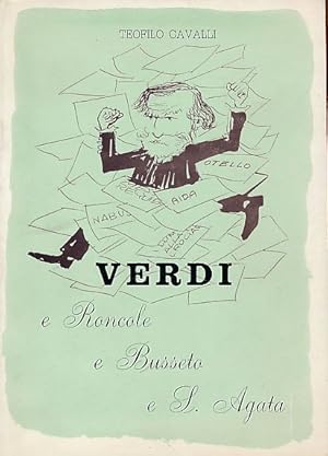 Bild des Verkufers fr Verdi e Roncole e Busseto e S. Agata. zum Verkauf von Fundus-Online GbR Borkert Schwarz Zerfa