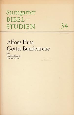 Immagine del venditore per Gottes Bundestreue : Ein Schlsselbegriff in Rm, 3,25a. / Stuttgarter Bibelstudien ; 34 venduto da Versandantiquariat Nussbaum