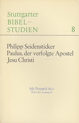 Seller image for Paulus, der verfolgte Apostel Jesu Christi. / Stuttgarter Bibelstudien ; 8 for sale by Versandantiquariat Nussbaum