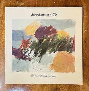 John Loftus at 70: Work from the fifties to the present