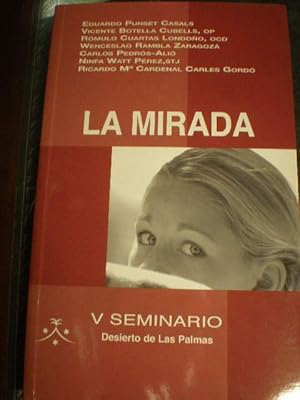 Imagen del vendedor de La mirada. V Seminario Desierto de Las Palmas a la venta por Librera Antonio Azorn