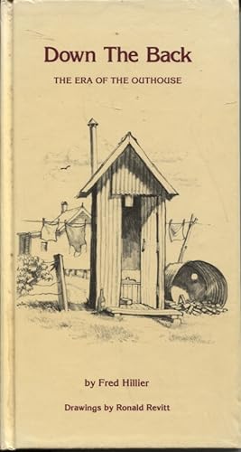 Seller image for DOWN THE BACK The Era of the Outhouse for sale by Dromanabooks