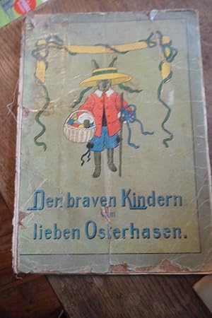 Den braven Kindern vom lieben Osterhasen.