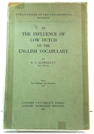 Bild des Verkufers fr The Influence of Low Dutch on the English Vocabulary (Publications of the Philological Society) zum Verkauf von PsychoBabel & Skoob Books