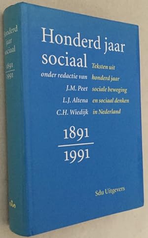Honderd jaar sociaal. Teksten uit honderd jaar sociale beweging en sociaal denken in Nederland, 1...