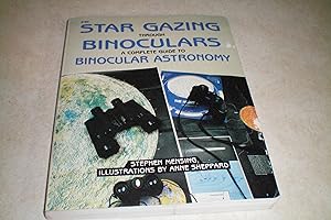 Immagine del venditore per STAR GAZING THROUGH BINOCULARS A Complete Guide to Binocular Astronomy venduto da Masons' Books