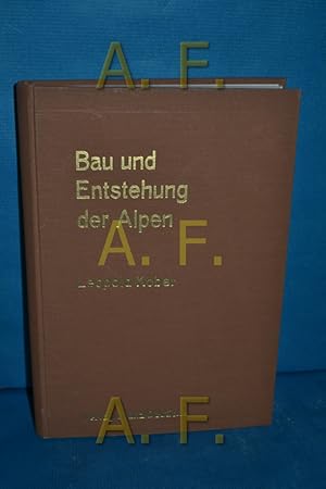 Bild des Verkufers fr Bau und Entstehung der Alpen zum Verkauf von Antiquarische Fundgrube e.U.