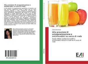 Immagine del venditore per Alta pressione di omogeneizzazione e antimicrobici su succo di mela venduto da BuchWeltWeit Ludwig Meier e.K.