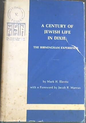 Immagine del venditore per A Century of Jewish Life in Dixie: The Birmingham Experience (Judaic studies) venduto da Chapter 1