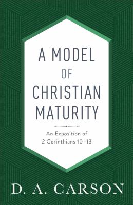 Seller image for A Model of Christian Maturity: An Exposition of 2 Corinthians 10-13 (Paperback or Softback) for sale by BargainBookStores