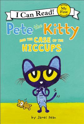 Seller image for Pete the Kitty and the Case of the Hiccups (Hardback or Cased Book) for sale by BargainBookStores