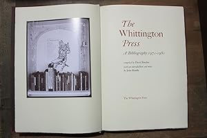 The Whittington Press. A bibliography 1971 - 1981. Compiled by David Butcher; with an introductio...