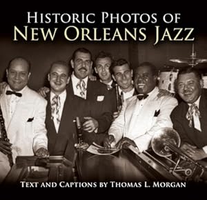 Seller image for Historic Photos of New Orleans Jazz (Hardback or Cased Book) for sale by BargainBookStores