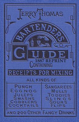 Seller image for Jerry Thomas Bartenders Guide 1887 Reprint (Paperback or Softback) for sale by BargainBookStores