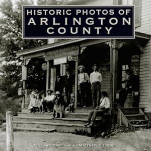 Seller image for Historic Photos of Arlington County (Hardback or Cased Book) for sale by BargainBookStores