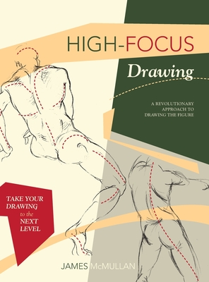 Immagine del venditore per High-Focus Drawing: A Revolutionary Approach to Drawing the Figure (Hardback or Cased Book) venduto da BargainBookStores