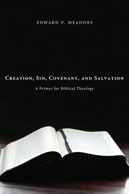 Seller image for Creation, Sin, Covenant, and Salvation (Paperback or Softback) for sale by BargainBookStores