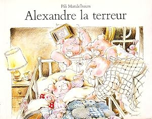 Image du vendeur pour Alexandre la terreur mis en vente par Le Petit Livraire