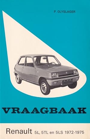 Vraagbaak Renault 5l, 5TL en 5LS 1972-1975.