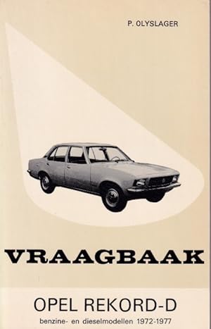 Vraagbaak Opel Kadett D. Benzine- en dieselmodellen. 1972-1977
