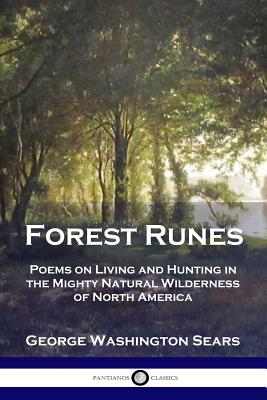 Immagine del venditore per Forest Runes: Poems on Living and Hunting in the Mighty Natural Wilderness of North America (Paperback or Softback) venduto da BargainBookStores