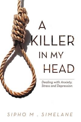 Seller image for A Killer in My Head: Dealing with Anxiety, Stress and Depression (Paperback or Softback) for sale by BargainBookStores