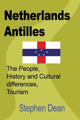 Seller image for Netherlands Antilles: The People, History and Cultural Differences, Tourism (Paperback or Softback) for sale by BargainBookStores
