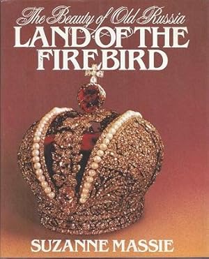 Immagine del venditore per Land of the Firebird: The Beauty of Old Russia venduto da BJ's Book Barn
