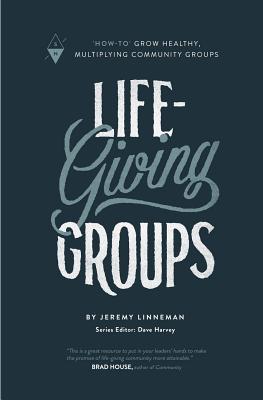 Seller image for Life-Giving Groups: "how-To" Grow Healthy, Multiplying Community Groups (Paperback or Softback) for sale by BargainBookStores