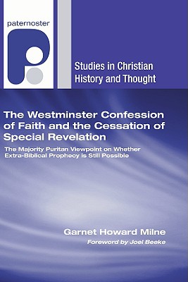 Bild des Verkufers fr The Westminster Confession of Faith and the Cessation of Special Revelation (Paperback or Softback) zum Verkauf von BargainBookStores