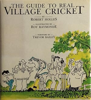 Seller image for Guide to Real Village Cricket for sale by Chris Barmby MBE. C & A. J. Barmby