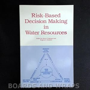 Seller image for Risk-Based Decision Making in Water Resources Proceedings of an Engineering Foundation Conference for sale by Boards & Wraps