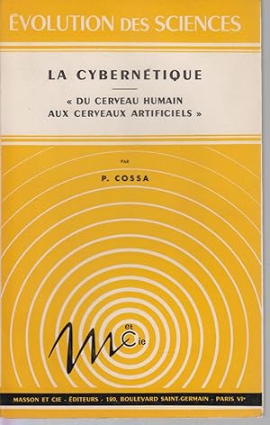 Immagine del venditore per LA CYBERNETIQUE. Du cerveau humain aux cerveaux artificiels. 13 figures et schmas. venduto da CANO