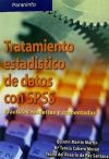 TRATAMIENTO ESTADÍSTICO DE DATOS CON SPSS. PRÁCTICAS RESUELTAS Y COMENTADAS