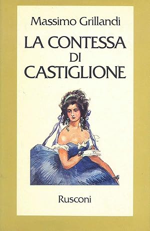 Seller image for La Contessa di Castiglione for sale by Miliardi di Parole