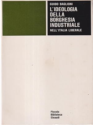 Seller image for Ideologia della borghesia industriale for sale by Miliardi di Parole