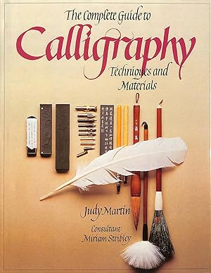 Immagine del venditore per The Complete Guide to Calligraphy: Techniques and Materials venduto da M Godding Books Ltd