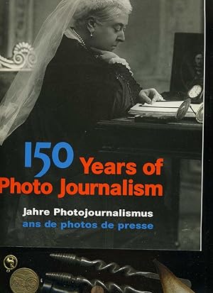 Seller image for 150 Years of Photo Journalism. Jahre Photojournalismus; ans de photos de presse. Part 1: Nick Yapp; Part 2: Amanda Hopkinson. for sale by Umbras Kuriosittenkabinett