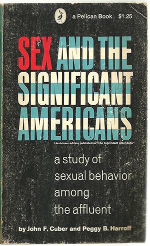 Seller image for Sex And The Significant Americans: a study of sexual behavior among the affluent for sale by Sabra Books