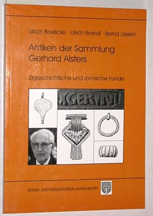 Seller image for Antiken der Sammlung Gerhard Alsters. Urgeschichtliche und rmische Funde. Fhrer und Schriften des Regionalmuseums Xanten, Bd. 48. for sale by Versandantiquariat Kerstin Daras