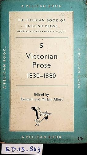 Bild des Verkufers fr Victorian prose : 1830-1880. (=The Pelican book of English prose, 5 Vol. Victorian prose : 1830-1880) (=Pelican books, A 364.) zum Verkauf von ANTIQUARIAT.WIEN Fine Books & Prints