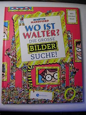 Bild des Verkäufers für Wo ist Walter? : die grosse Bildersuche ; mit Stickerblatt zum Verkauf von Antiquariat Fuchseck