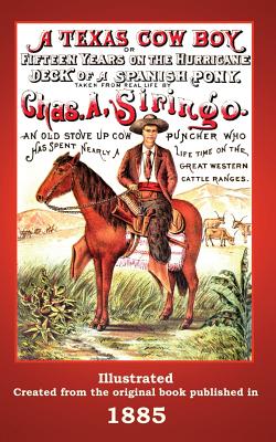 Bild des Verkufers fr A Texas Cowboy: Or Fifteen Years on the Hurricane Deck of a Spanish Pony (Paperback or Softback) zum Verkauf von BargainBookStores