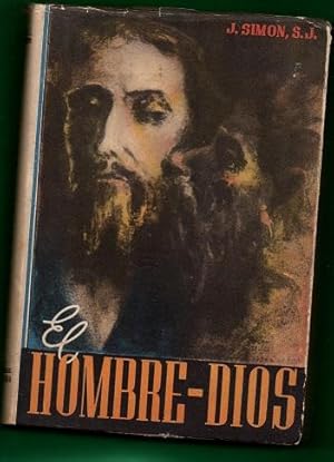 Imagen del vendedor de EL HOMBRE-DIOS : valoracin de la persona y hechos de Jesucristo ante la razn y la historia. a la venta por Librera DANTE