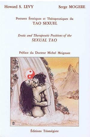 Bild des Verkufers fr Postures rotiques et Thrapeutiques du Tao Sexuel / Erotic and Therapeutic Positions of the Sexual Tao zum Verkauf von Librairie L'Ancien Livre