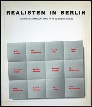 Imagen del vendedor de Realisten in Berlin. Schenkung der Sammlung Stahl an die Berlinische Galerie a la venta por Graphem. Kunst- und Buchantiquariat