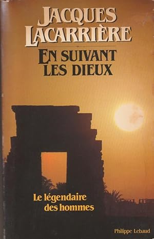 En suivant les dieux: Le légendaire des hommes