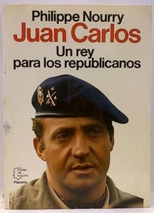 Imagen del vendedor de Juan Carlos: Un Rey Para Los Republicanos a la venta por SalvaLibros